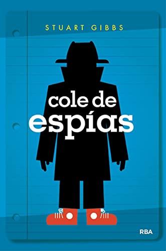 Cole de espías / Spy School (Cole De Espias, Band 1)