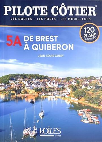 De Brest à Quiberon : les routes, les ports, les mouillages : 120 plans & cartes