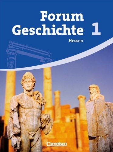 Forum Geschichte - Hessen: Band 1 - Von der Urgeschichte bis zum antiken Griechenland: Schülerbuch