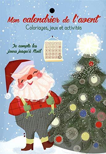 Mon calendrier de l'avent : coloriages, jeux et activités