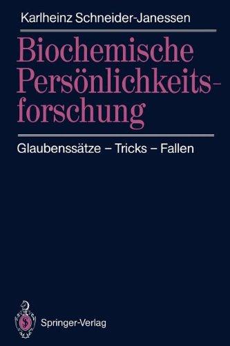 Biochemische Persönlichkeitsforschung: Glaubenssätze - Tricks - Fallen