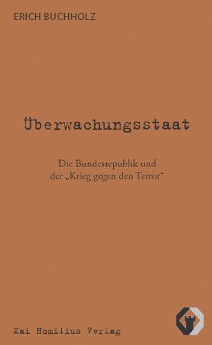 Überwachungsstaat: Die Bundesrepublik und der "Krieg gegen den Terror"