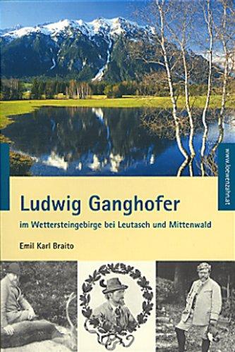 Ludwig Ganghofer, im Wettersteingebirge bei Leutasch und Mittenwald