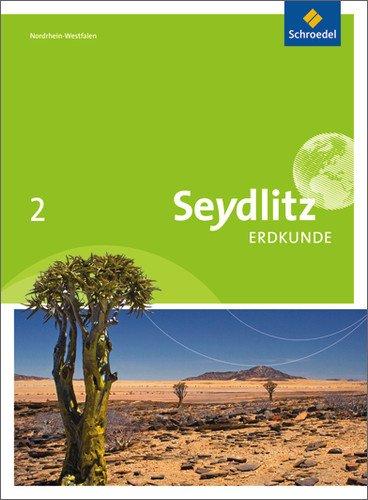 Seydlitz Erdkunde - Ausgabe 2011 für Realschulen in Nordrhein-Westfalen: Schülerband 2