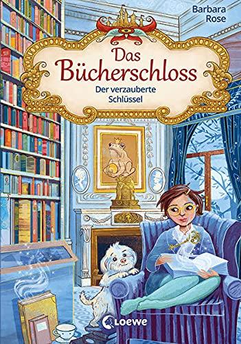 Das Bücherschloss (Band 2) - Der verzauberte Schlüssel: Magisches Kinderbuch für Mädchen und Jungen ab 8 Jahre