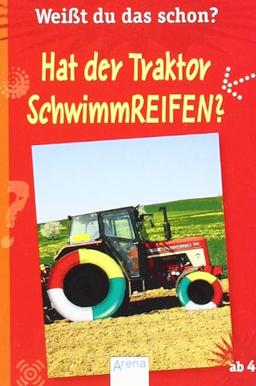 Weißt du das schon? - Hat der Traktor Schwimmreifen?