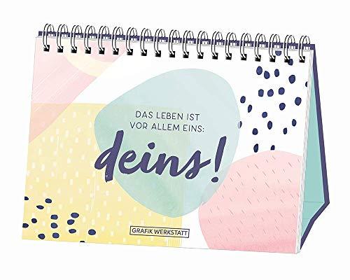 Das Leben ist vor allem eins: deins!: Spiralbuch