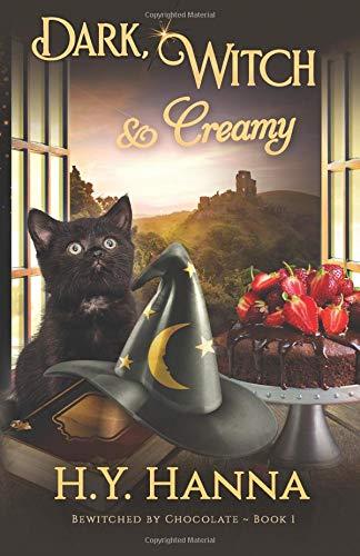 Dark, Witch & Creamy (BEWITCHED BY CHOCOLATE Mysteries ~ Book 1)