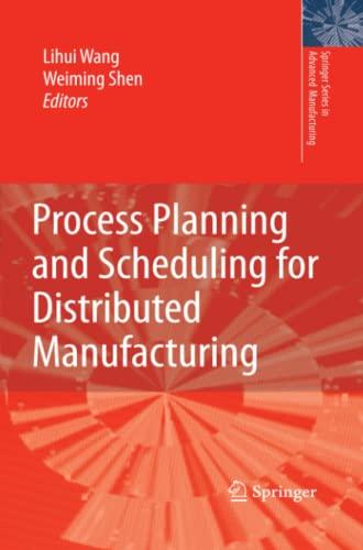 Process Planning and Scheduling for Distributed Manufacturing (Springer Series in Advanced Manufacturing)