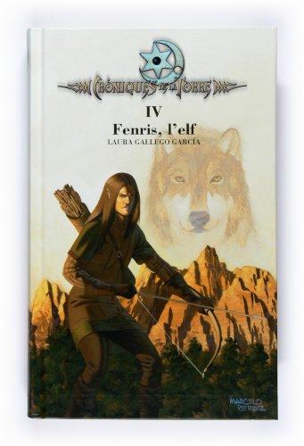 Cròniques de la torre IV. Fenris, l'elf (Crónicas de la Torre, Band 4)