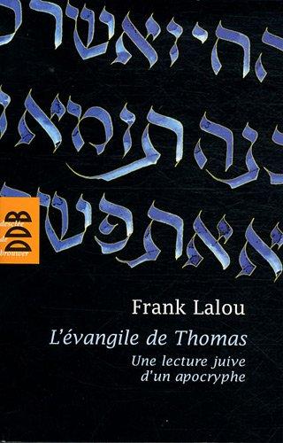 L'Evangile de Thomas : une lecture juive d'un apocryphe