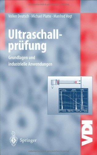 Ultraschallprüfung: Grundlagen und industrielle Anwendungen (VDI-Buch)