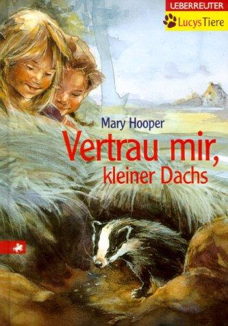 Vertrau mir, kleiner Dachs