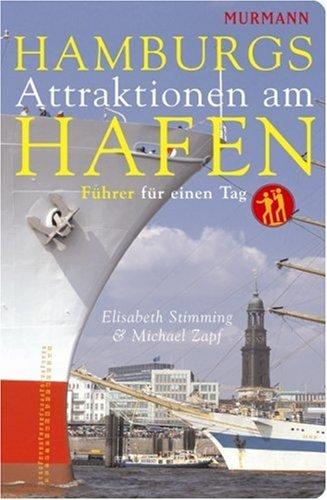 Hamburgs Attraktionen am Hafen. Tipps für einen Tag