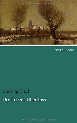 Des Lebens Ueberfluss