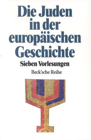 Die Juden in der europäischen Geschichte. Sieben Vorlesungen.