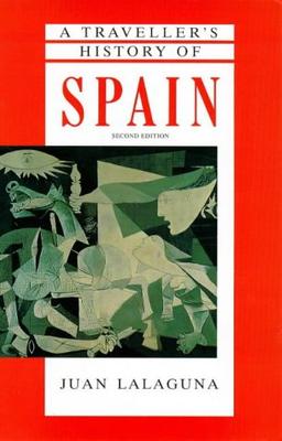 A Traveller's History of Spain (The traveller's histories)