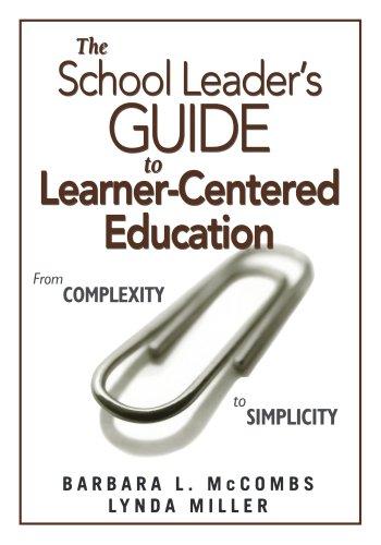 The School Leader's Guide to Learner-Centered Education: From Complexity to Simplicity