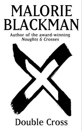 Double Cross: Book 4 (Noughts And Crosses, Band 4)