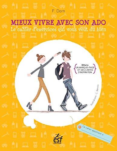 Mieux vivre avec son ado : le cahier d'exercices qui vous veut du bien