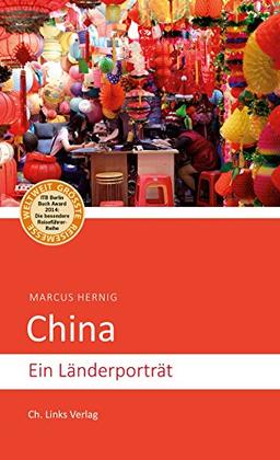 China: Ein Länderporträt (Diese Buchreihe wurde ausgezeichnet mit dem ITB-BuchAward)