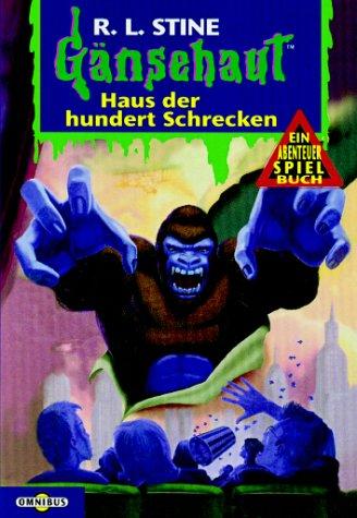 Gänsehaut Abenteuer-Spielbuch: Gänsehaut. Haus der hundert Schrecken.: BD 13