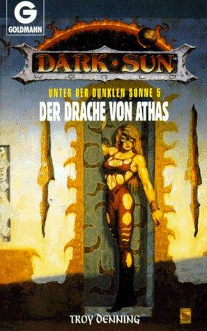 Unter der dunklen Sonne V. Der Drache von Athas. ( Fantasy).