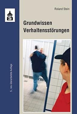 Grundwissen Verhaltensstörungen