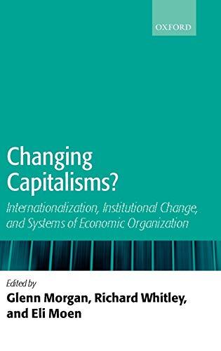 Changing Capitalisms?: Internationalism, Institutional Change, and Systems of Economic Organization