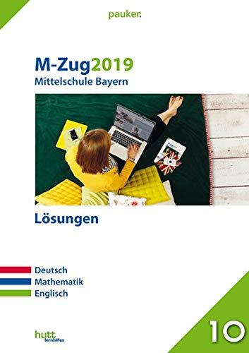 M-Zug 2019 - Mittelschule Bayern Lösungen: Deutsch, Mathematik, Englisch (pauker.)