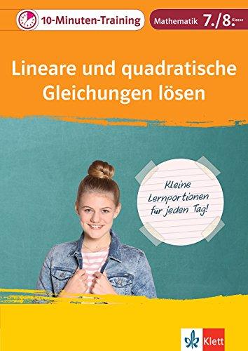 Klett Das 10-Minuten-Training Mathematik Gleichungen und Ungleichungen 6.-8. Klasse: Kleine Lernportionen für jeden Tag (Klett 10-Minuten-Training)