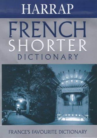 Harrap French Shorter Dictionary English-French/French-English (Harrap Bilingual Dictionaries)