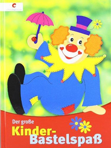 Der große Kinder-Bastelspaß