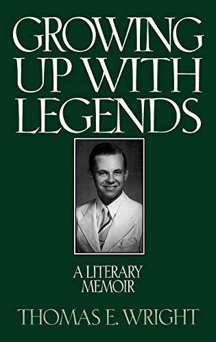 Growing Up with Legends: A Literary Memoir