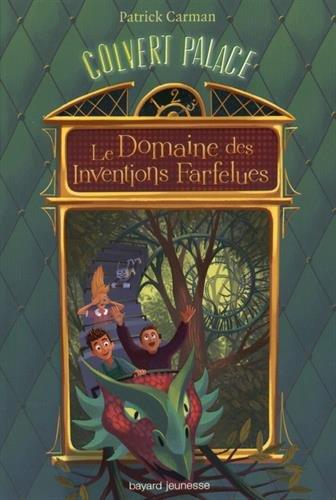 Colvert Palace. Vol. 3. Le domaine des inventions farfelues