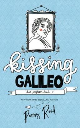 Kissing Galileo (Dear Professor, Band 2)