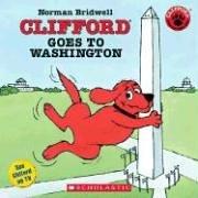 Clifford Goes to Washington (Clifford the Big Red Dog (Paperback)) [ CLIFFORD GOES TO WASHINGTON (CLIFFORD THE BIG RED DOG (PAPERBACK)) BY Bridwell, Norman ( Author ) Jan-01-2005[ CLIFFORD GOES TO WASHINGTON (CLIFFORD THE BIG RED DOG (PAPERBACK)) [ CLIFFO