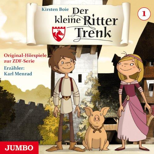 Der kleine Ritter Trenk. Original Hörspiel zur ZDF-Serie. Folge 1: TV- Episoden 1-3