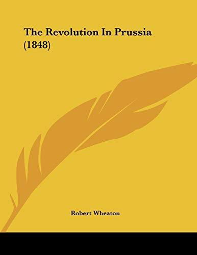 The Revolution In Prussia (1848)