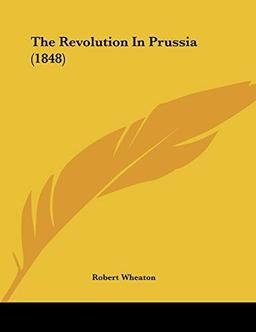 The Revolution In Prussia (1848)