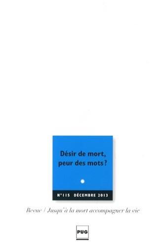 Jusqu'à la mort accompagner la vie, n° 115. Désir de mort, peur des mots ?