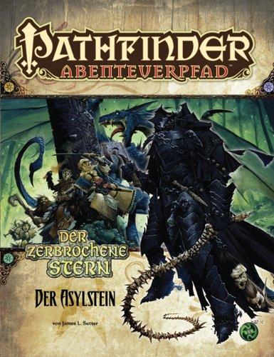 Der Asylstein - Der zerbrochene Stern 3/6: Pathfinder Abenteuerpfad 27