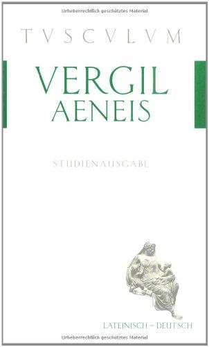 Aeneis. Lateinisch - Deutsch. Auszüge. (Tusculum Studienausgaben)