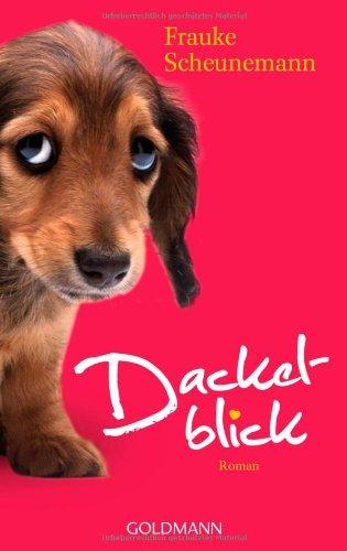 Dackelblick: Band 1 - Roman