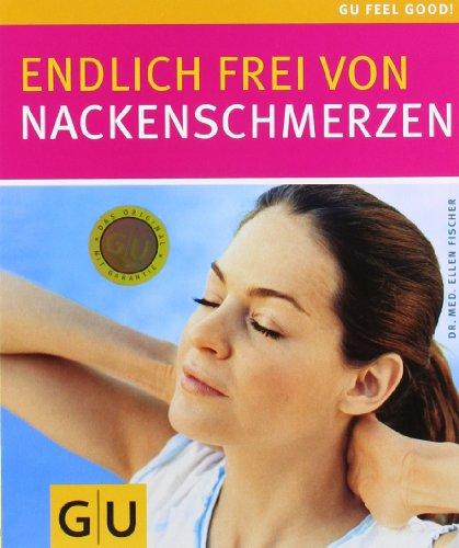 Nackenschmerzen, Endlich frei von (GU Feel good!)