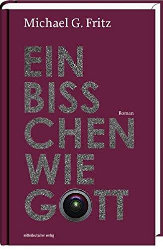 Ein bißchen wie Gott: Roman