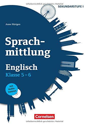 Sprachmittlung in den Fremdsprachen Sekundarstufe I: Klasse 5/6 - Englisch: Kopiervorlagen mit Audio-CD