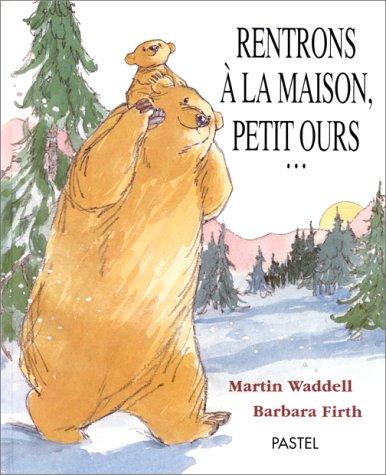 Rentrons à la maison, petit ours