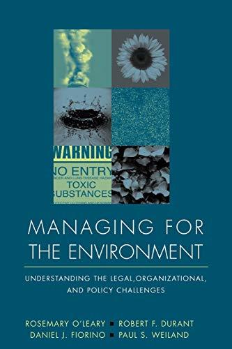 Managing Environment: Understanding the Legal, Organizational, and Policy Challenges (JOSSEY BASS NONPROFIT & PUBLIC MANAGEMENT SERIES)