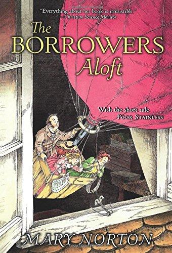 The Borrowers Aloft: Plus the short tale Poor Stainless